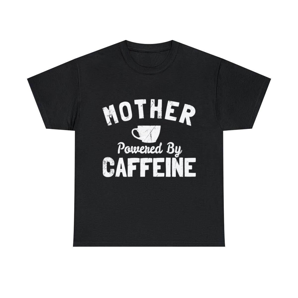 Mother Powered By Caffeine Graphic Tee Shirt 4XL