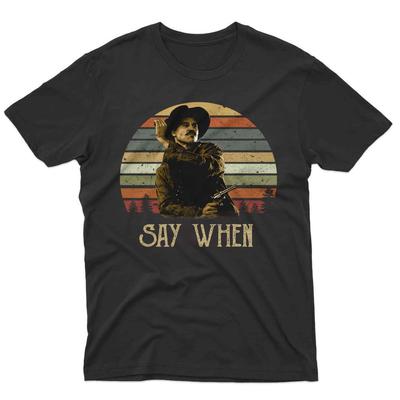 Doc Holliday Tombstone Say When Vintage Funny Shirt, Vintage Movie Unisex S Unisex T-Shirt