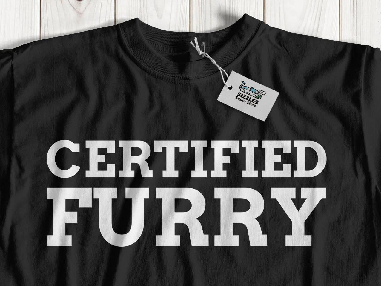 Certified Furry! Unisex Funny Furries T-Shirt Furry Fandom Gifts 4XL