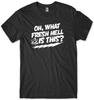 Oh, What Fresh Hell Is This? Mens Funny Unisex Mens Kids T Shirt