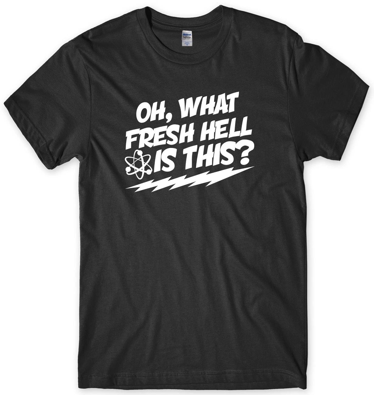 Oh, What Fresh Hell Is This? Mens Funny Unisex T-Shirt 4XL