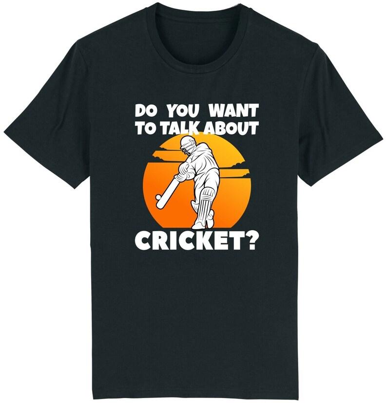 Want To Talk About Cricket Tshirt Funny Cricketer Gift Idea Fathers Day Dad Clothes Fashion Printed Man Summer Shortsleev Tee