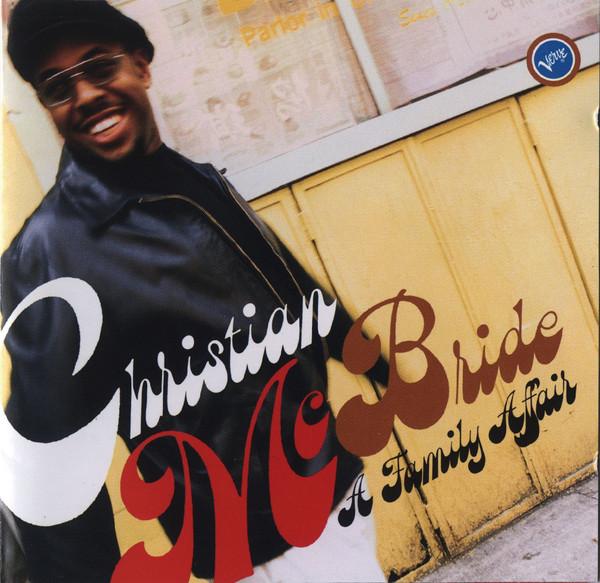 

CD CHRISTIAN MCBRIDE - A Family Affair 3145575542 Verve Records 1998 US Jazz Used