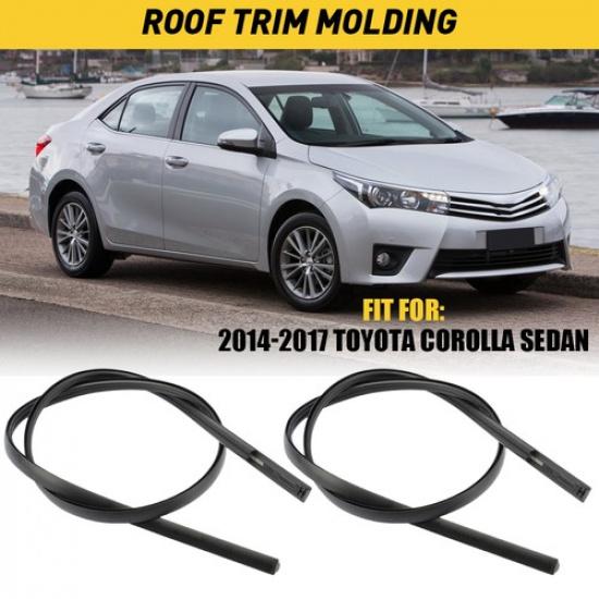 

Drip Side Trim Finish Molding Left & Right Set For 2014-2017 Toyota Corolla Roof