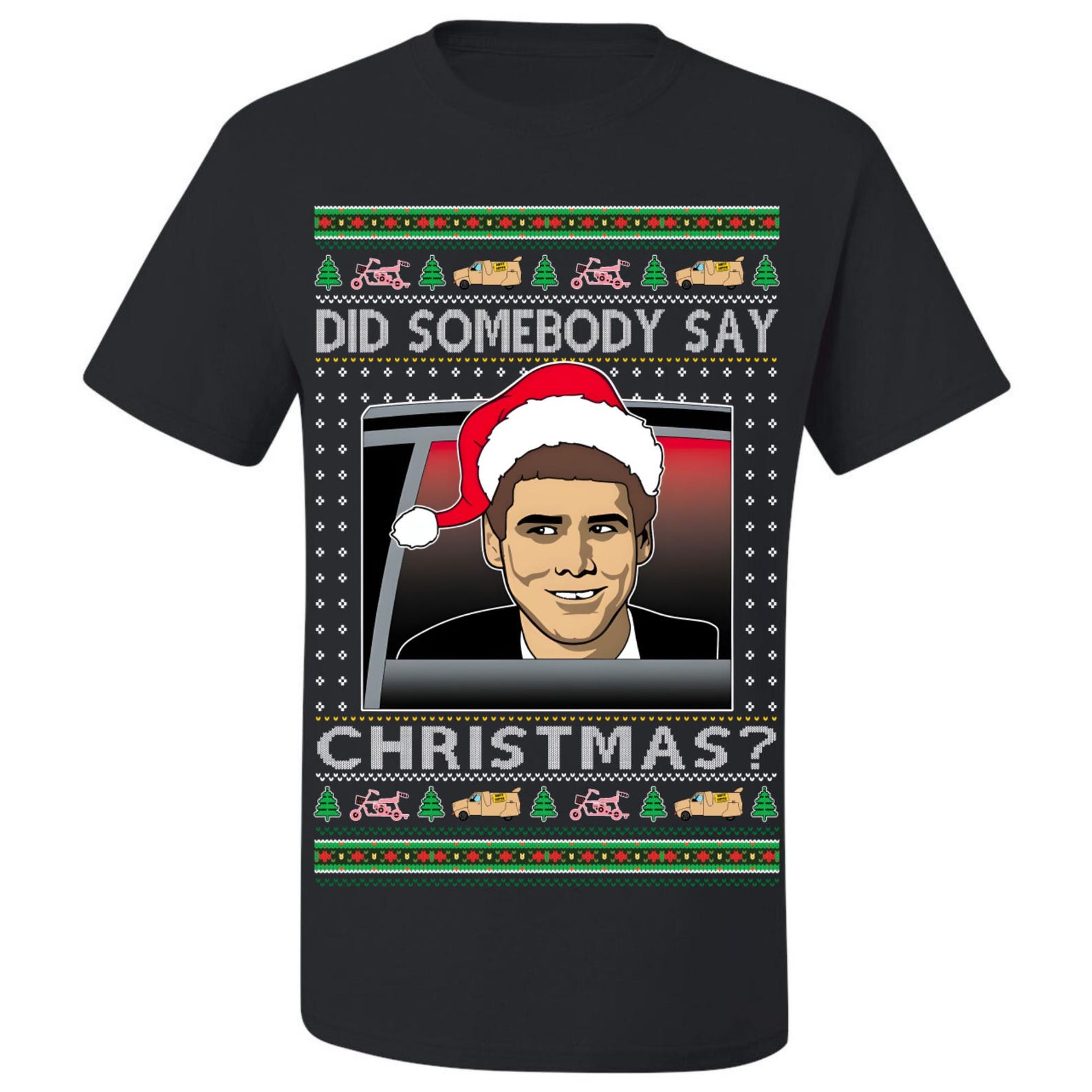 Ugly Christmas T-Shirt Did Somebody Say Christmas Dumb and Dumber Tee Shirt 4XL