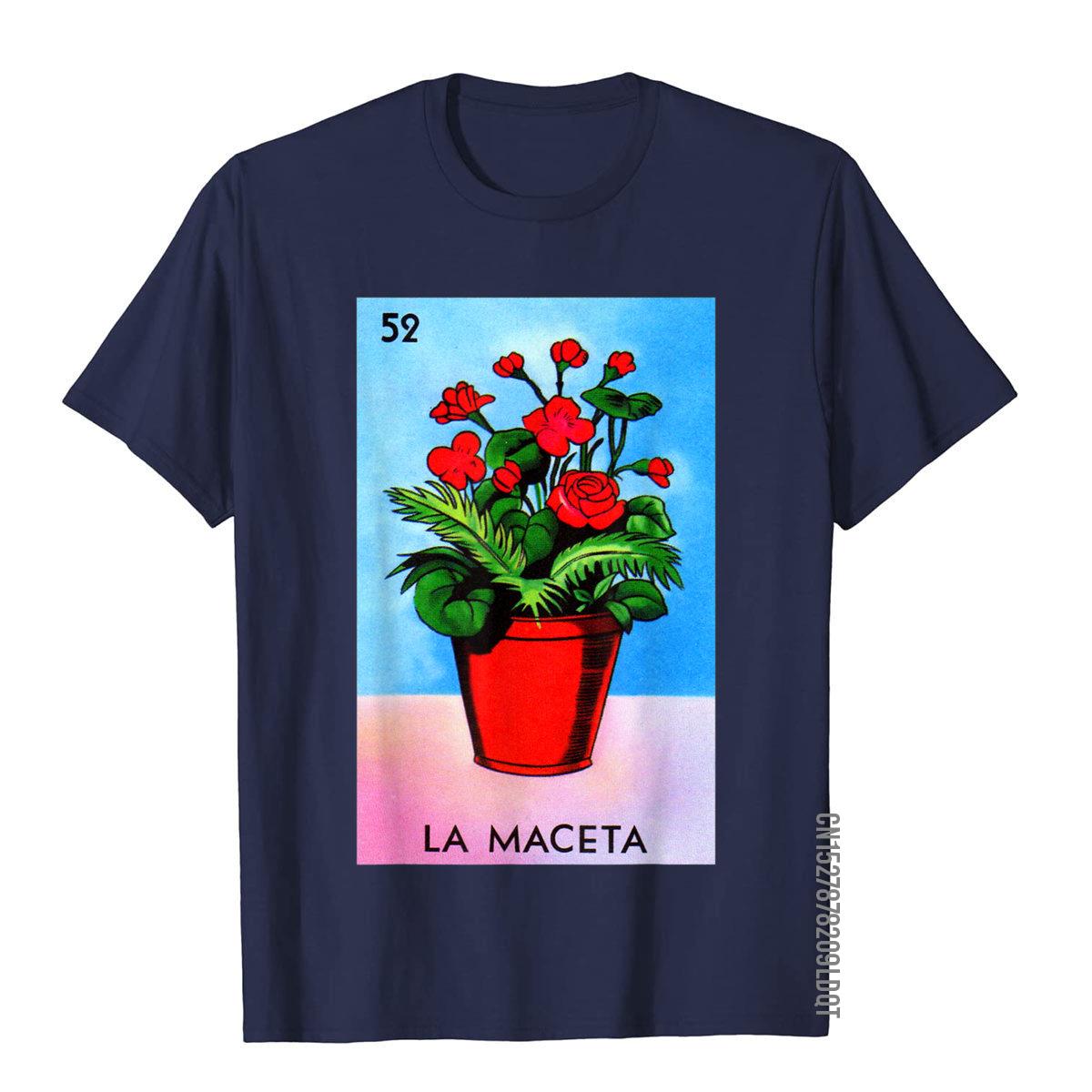La Maceta Lottery Gift Mexican Lottery La Maceta TShirt Tops Tees Popular Fitness Cotton Men T Shirt Printed On S