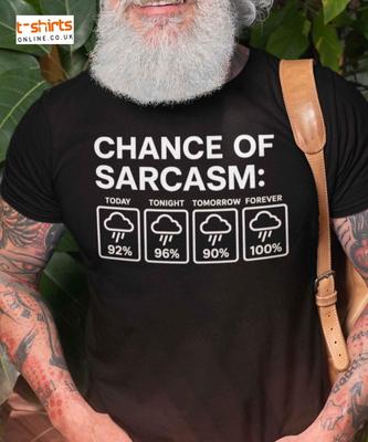 Chance of Sarcasm T-Shirt – Funny Weather Graphic