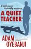 A Quiet Teacher by Adam Oyebanji Hardback Book 9781448309429