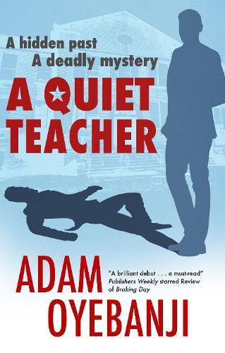 A Quiet Teacher by Adam Oyebanji Hardback Book 9781448309429