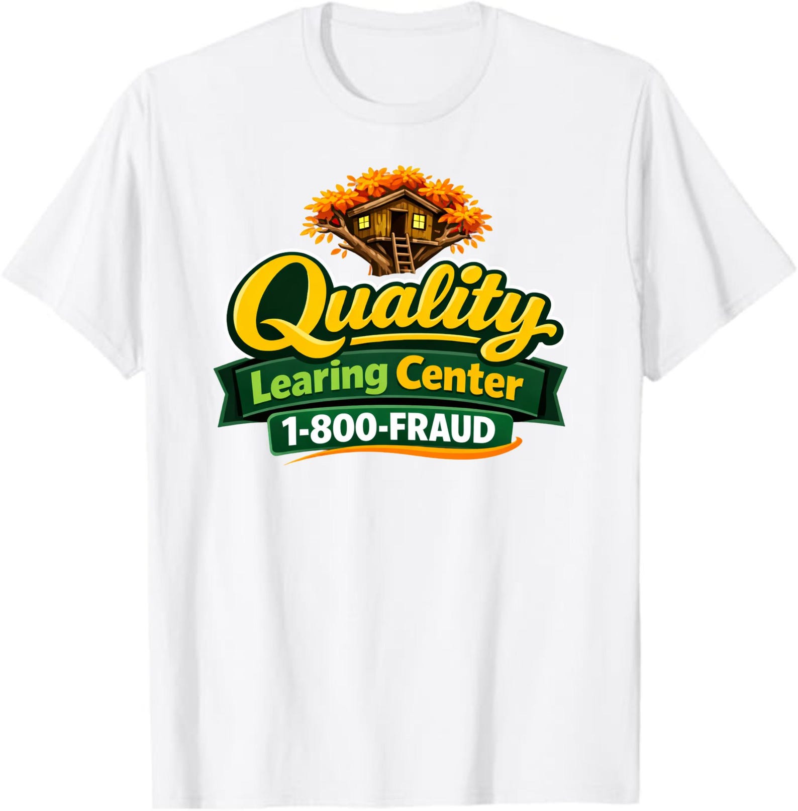Quality Learning Center 1-800-FRAUD T-Shirt, Funny Parody Gift, Satirical Education Humor Graphic Tee, Meme Culture Joke Shirt XL