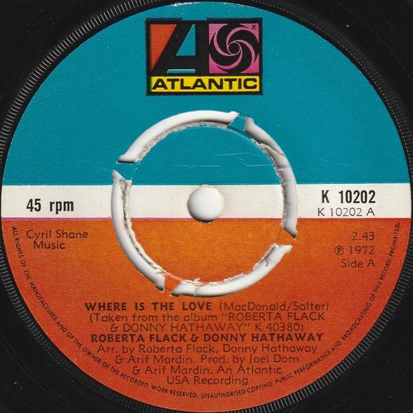 

7inch Record ROBERTA FLACK & DONNY HATHAWAY - Where Is The Love K10202 Atlantic 1972 UK Soul/Funk Used