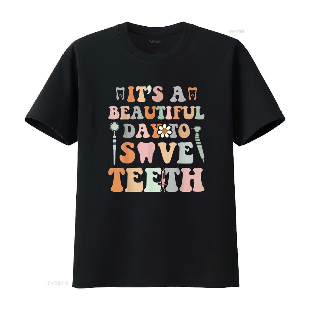 It s A Beautiful Day To Save T Shirtth Dental Funny Dentist Shirt vintage Washed homme Slightly streetwear
