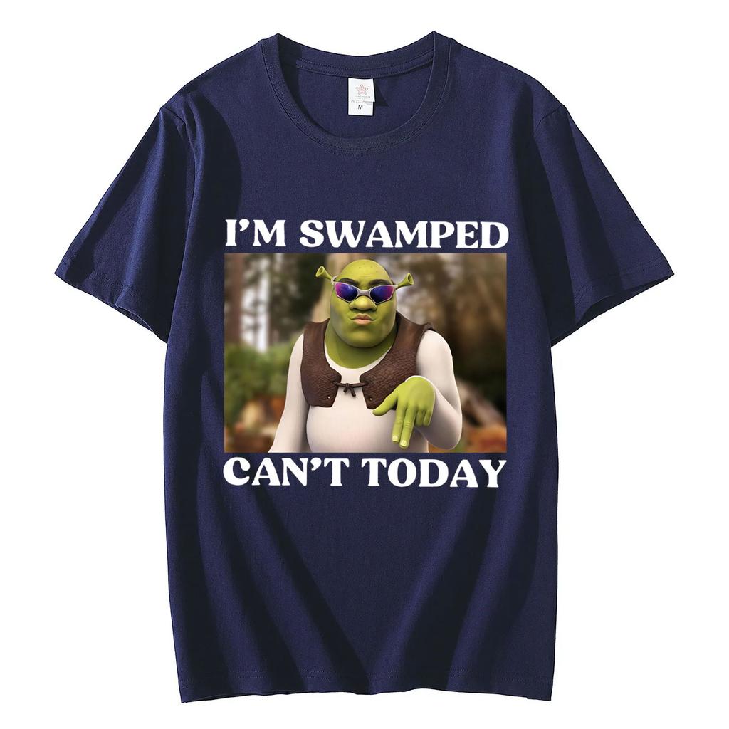 Cant Today Im Swamped Funny Shrek Meme Tshirts Harajuku Cartoon Style Short Sleeve Tshirt Unisex Women Fashion Casual T Shirts