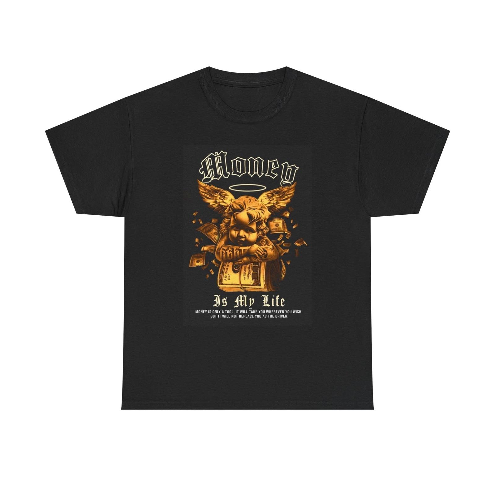Men s and Women s T-shirts Money Is My Life Graphic M