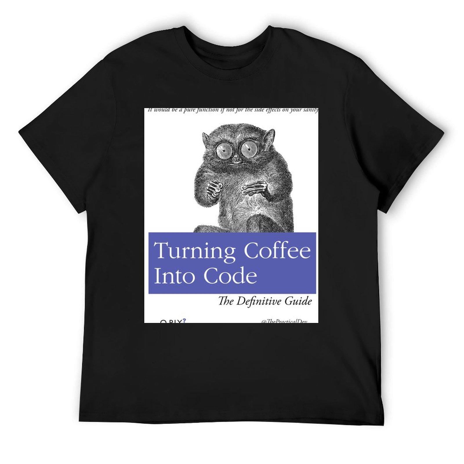

Turning Coffee Into Code T-Shirt cute clothes anime stuff tshirts for men 4XL