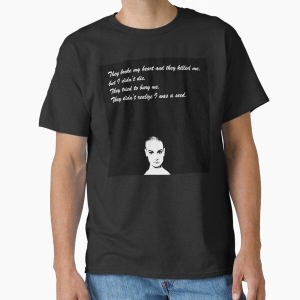 Sinead Quote Classic T-Shirt