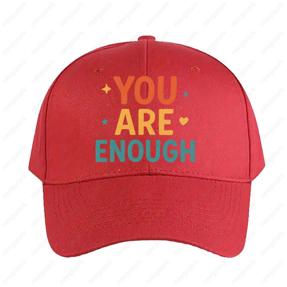 You Are Enough Inspirational Quote  Cap Woman Man Adult Peaked Hat Fashion Casual Adjustable Printed Baseball Caps Trucker Cap