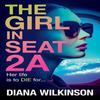 The Girl In Seat 2A THE NUMBER ONE BESTSELLER Paperback D118 # UKN677