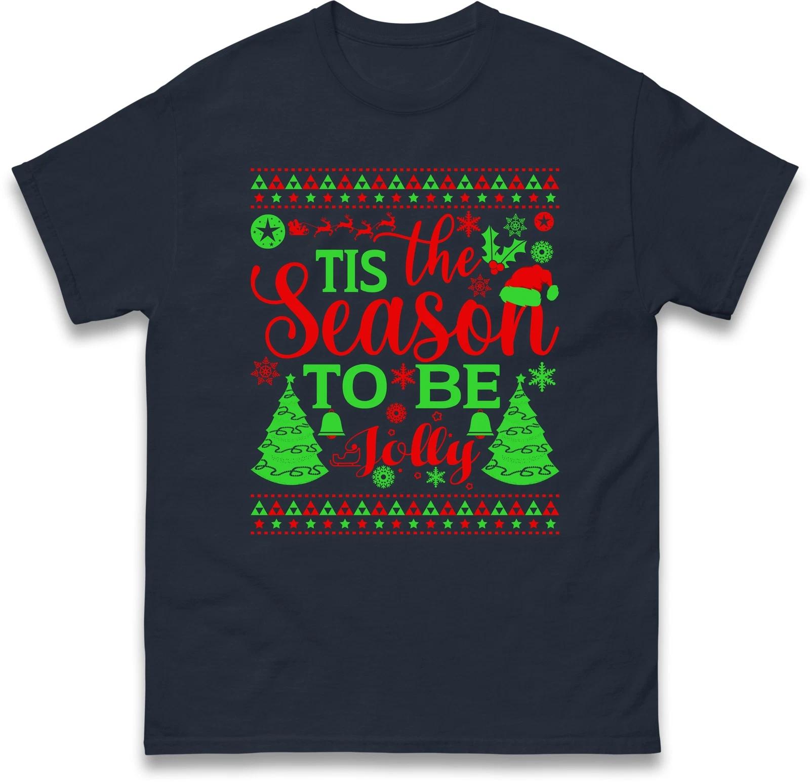 Tis The Season To Be Jolly Christmas Holiday T Shirt,New Year Xmas Group Costume S