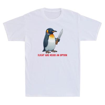 Flight Was Never An Option Funny Penguin Graphic Sarcastic Quote Men's T-Shirt