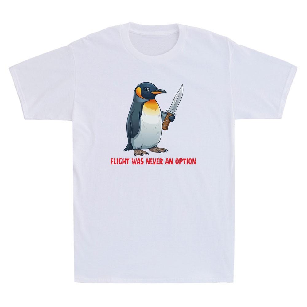 Flight Was Never An Option Funny Penguin Graphic Sarcastic Quote Men s T-Shirt XXL