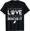 Cat Rescue Kitten Lover Can't Buy Love But Rescue It T-Shirt
