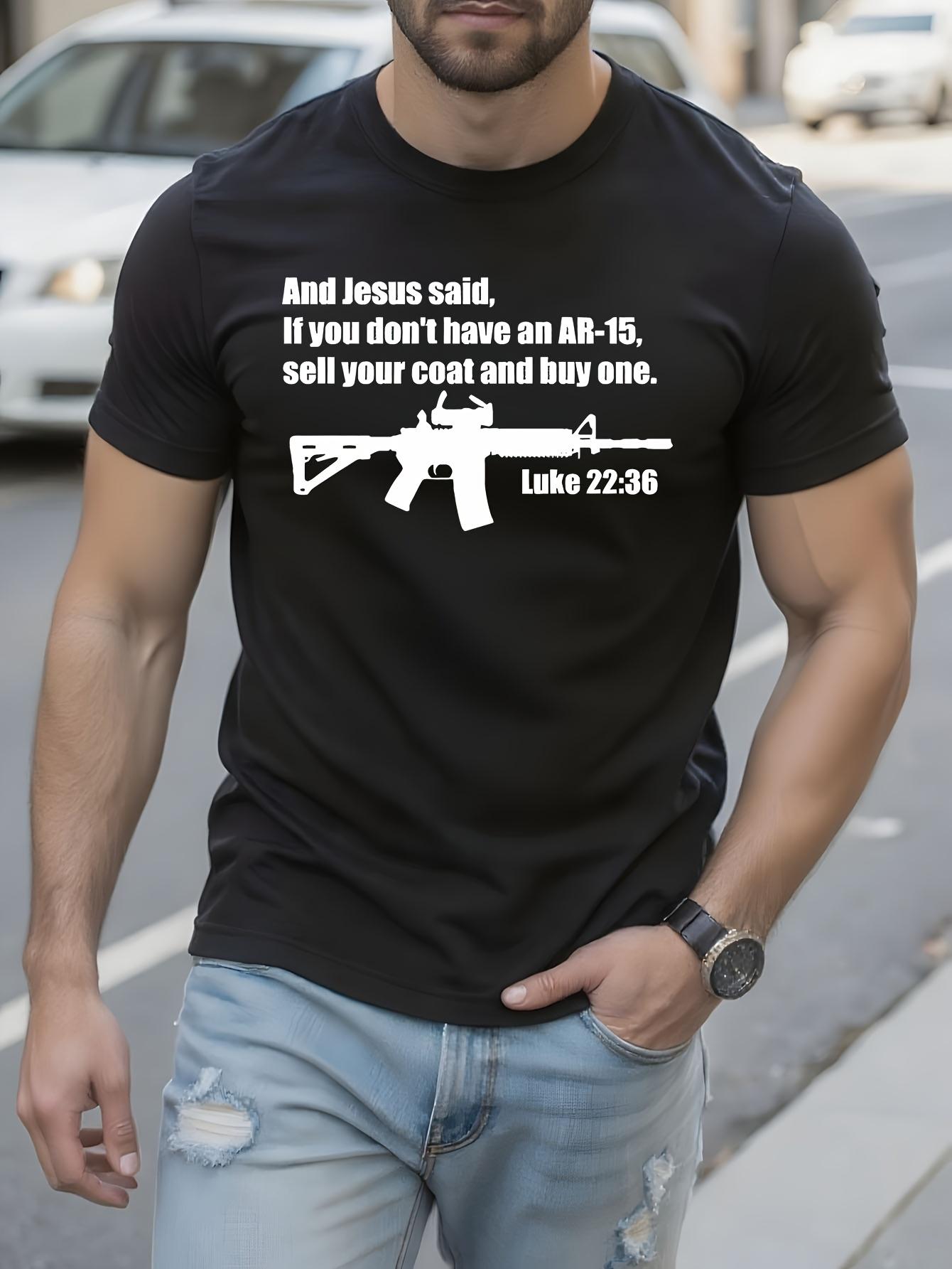 Christian AR-15 Bible Verse Tshirt - Luke 22:36 Buy One S... XXXL