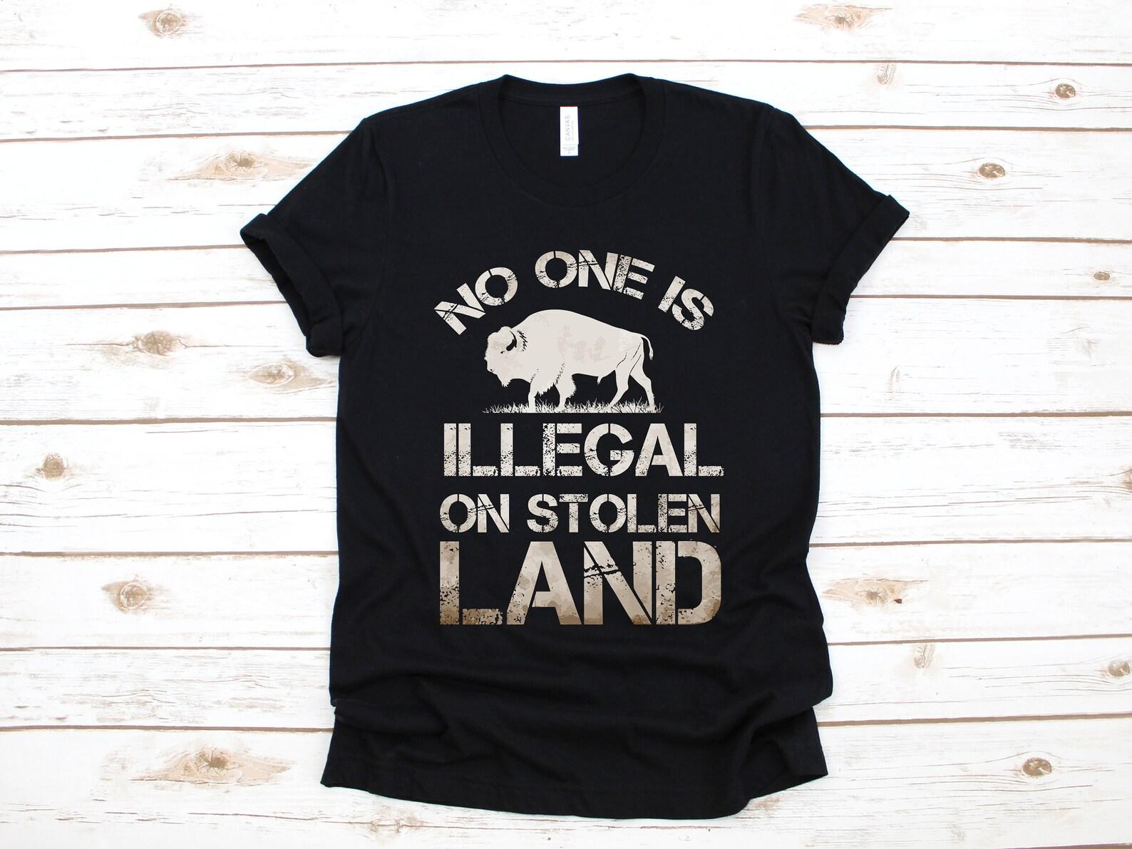 Native American Shirt, No One Is Illegal Stolen Land T-Shirt, Indigenous Land Tank Top, T-shirt,T-shirt S