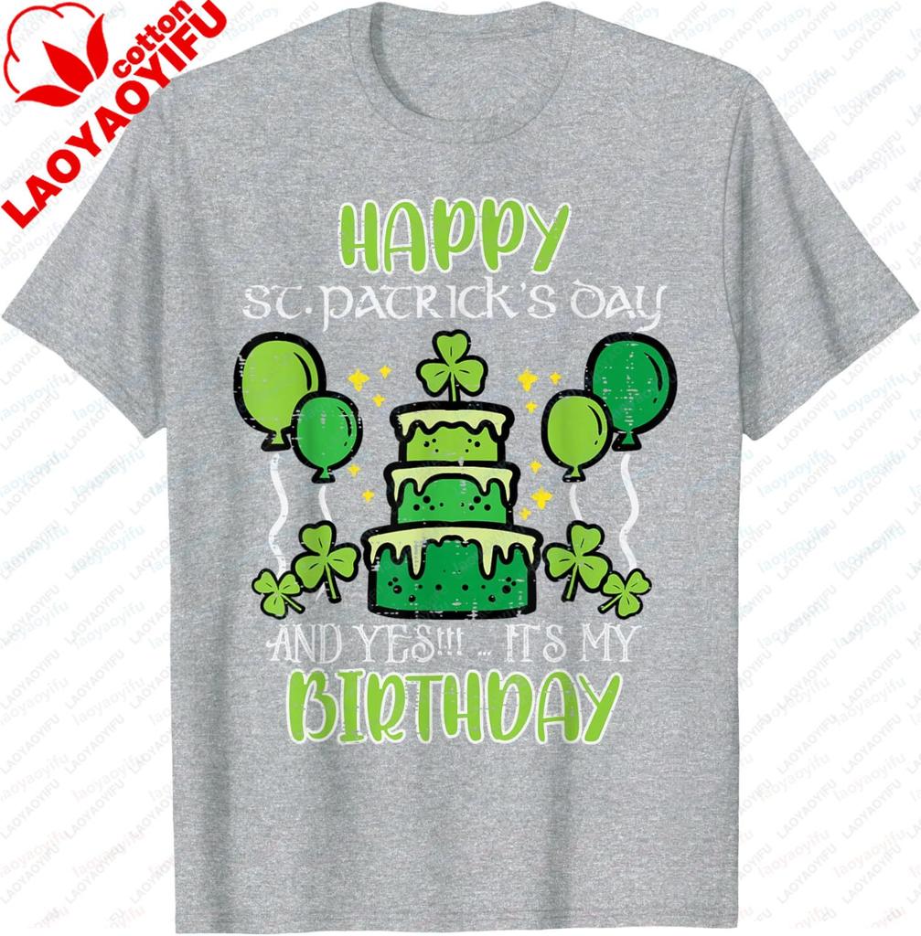 Happy Saint Patricks Day Birthday Gift  for Men or Women  Street Style TShirt  100 Cotton ShortSleeved TShirt