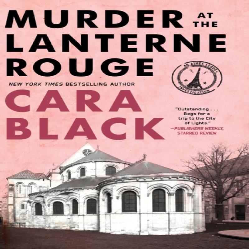 Murder at the Lanterne Rouge by Cara Black Paperback Book 9781616952143