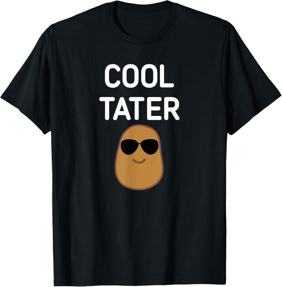 Cool Tater, Funny, Jokes, Sarcastic T-Shirt Unisex T-Shirt S