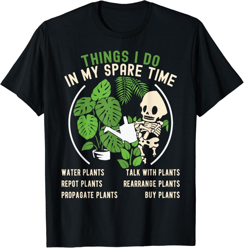 Things I Do In My Spare Time Plant Funny Gardening Gardener Gift Unisex T-Shirt
