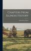 Buch Chapters From Illinois History