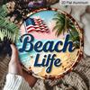 2D Flat, 1-Piece Round “Beach Life” Aluminum Hanging Sign, Patriotic USA Flag, Palm Tree, and Ocean Design, Rustic Coastal Metal Wall Decor, Perfect