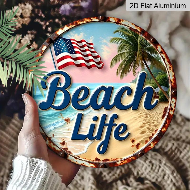 2D Flat, 1-Piece Round “Beach Life” Aluminum Hanging Sign, Patriotic USA Flag, Palm Tree, and Ocean Design, Rustic Coastal Metal Wall Decor, Perfect