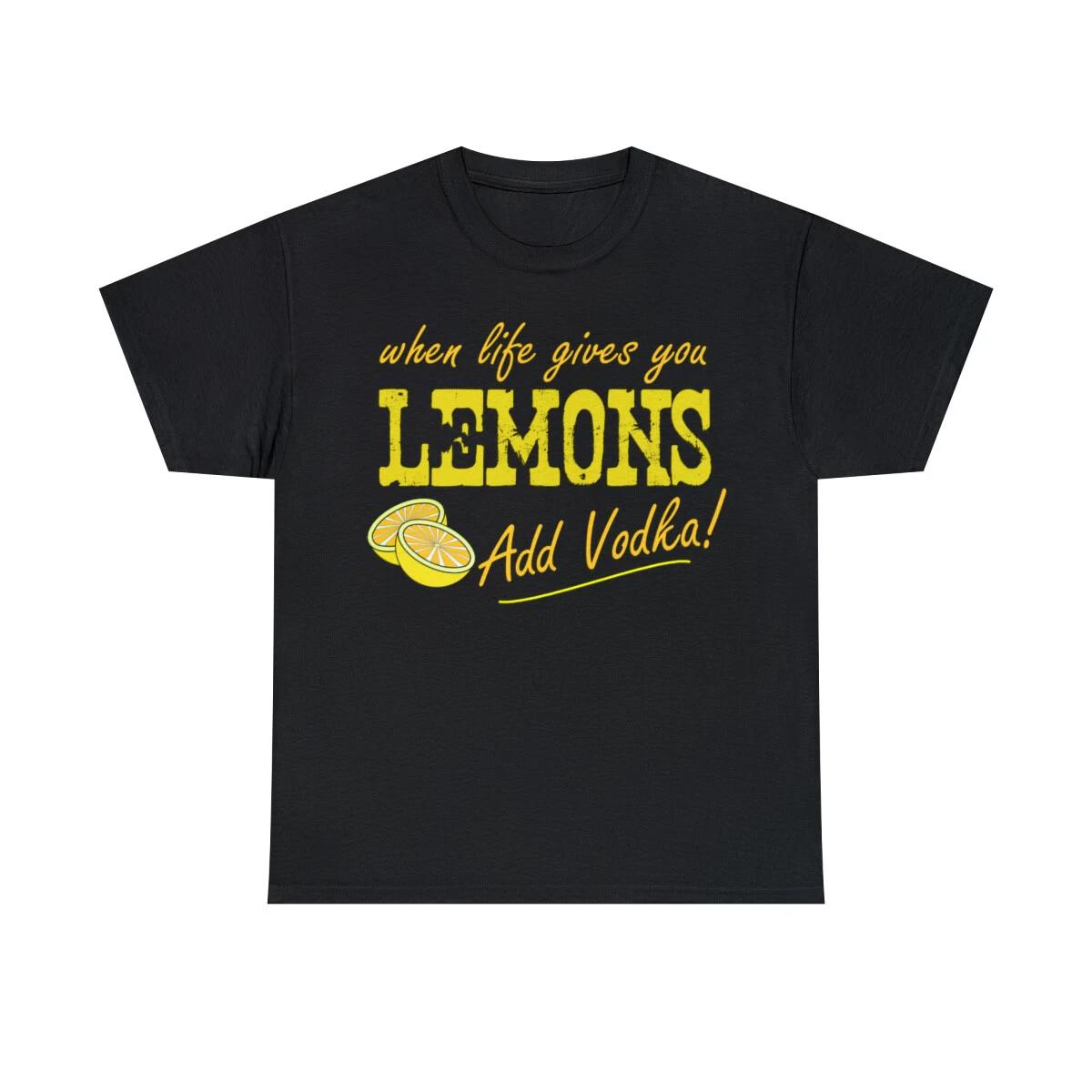 When Life Gives You Lemons Add Vodka Graphic T-Shirt, Sizes S-5XL L