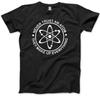 Never Trust an Atom, They Make Up Everything Science Geek Mens Unisex T-Shirt