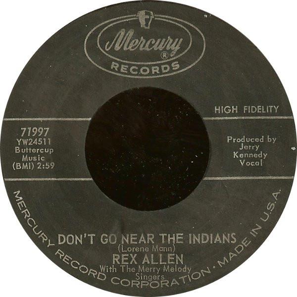 

7inch Record REX ALLEN Dont Go Near The Indians 71997 MERCURY 1962 US Pop Used