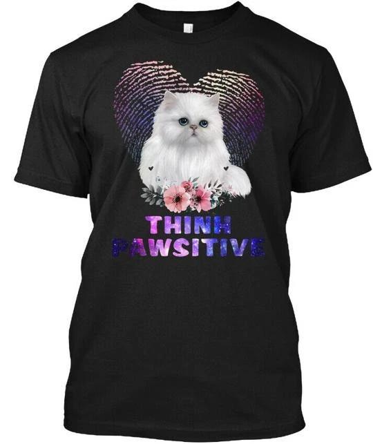 Cat Pawsitive T shirt Made in the USA Size S to 5XL 3XL