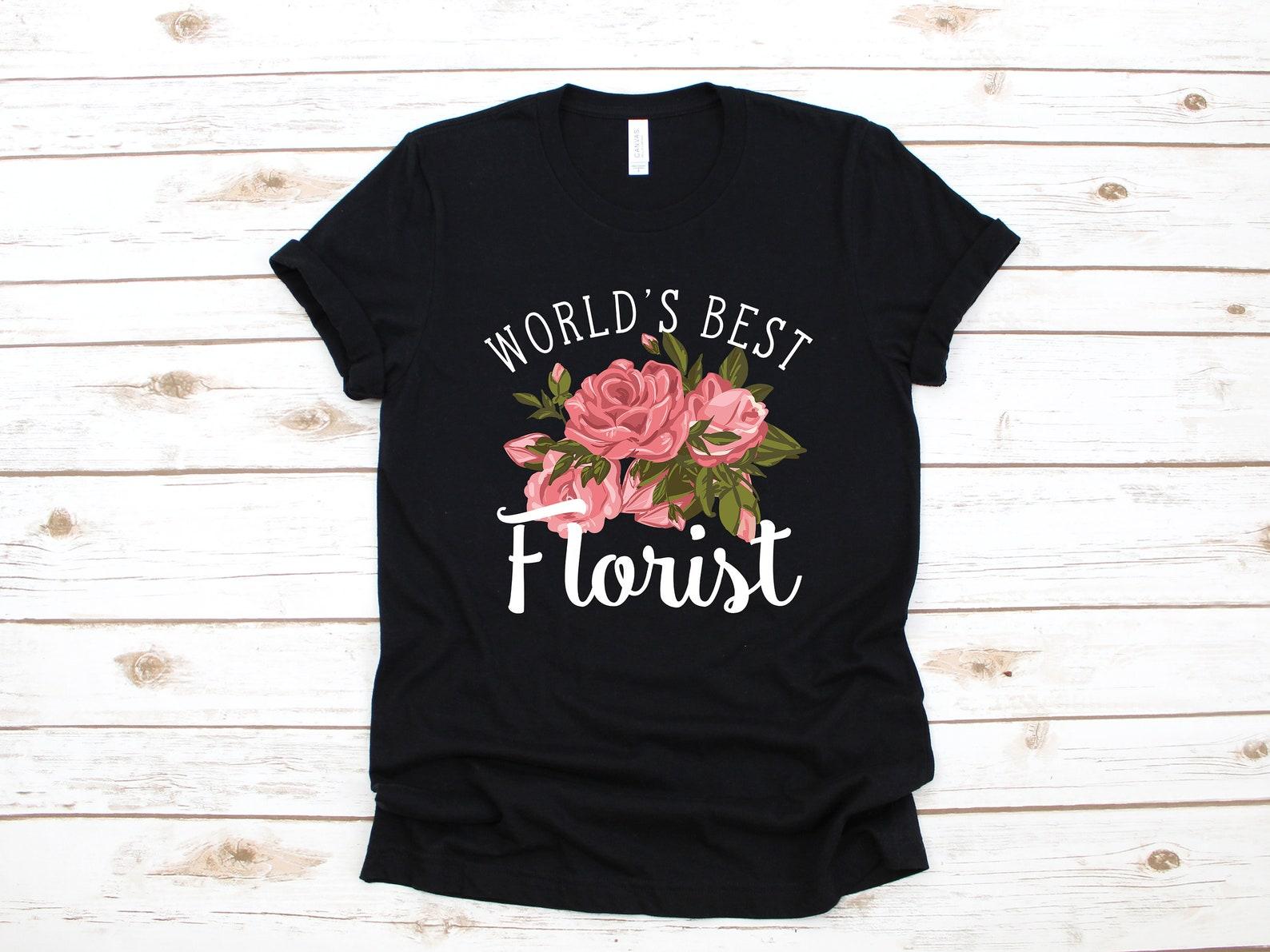 World s Best Florist T-Shirt, Florist Shirt, Wedding Florist Women s Tee, Tank Top, T-shirt, T-shirt,T-shirt 2XL