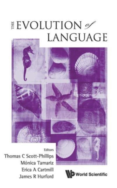 The Evolution Of Language, The - Proceedings Of The 9th International Conference (Evolang9) Book