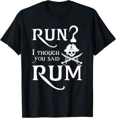Laufen? Ich dachte, du hättest Rum gesagt Lustiger Sarkastischer Spruch T-Shirts T-Shirt Unisex T-Shirt
