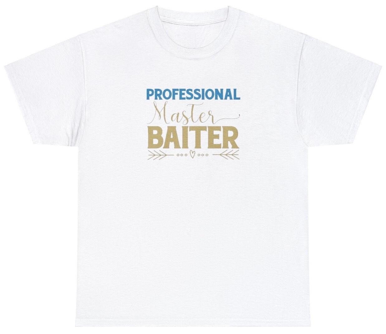 Master Baiter T Shirt Funny Professional Fisherman Fishing Gift Humor Pun Tee XXXXL
