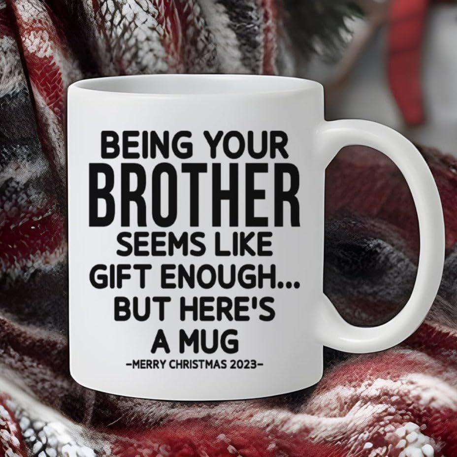 Being Your Brother Seems Like Brother Sister Ceramic Coffee Mark Cup Sister
