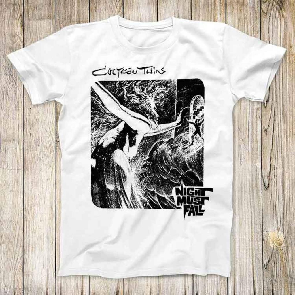 Cocteau Twins Night Must Fall Music Top Tee Best Seller Birthday Gift Men Women Unisex T-Shirt 3215