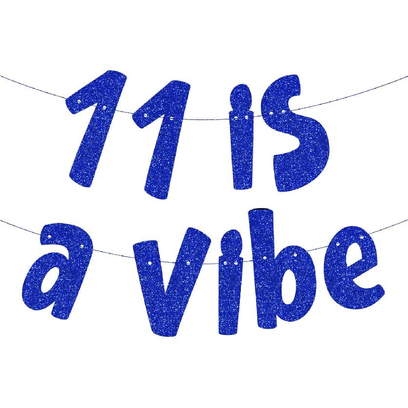 11 is a Vibe Banner, Pre-Strung Glitter Black 11th Birthday Banner, Funny 11th Birthday Decorations for Boys Girls Teens 11 Years Old, Happy 11th синий