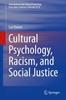 The Cultural Psychology, Racism, and Social Justice Book