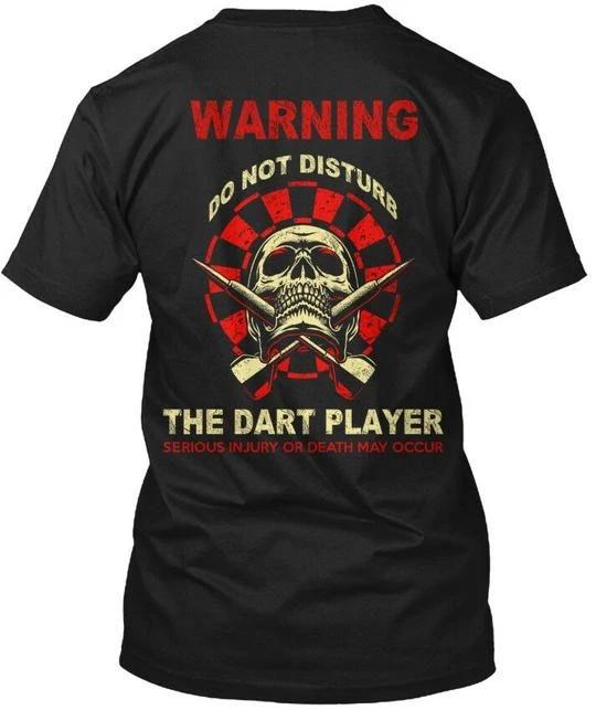

The Dart Player Warning Do Not Disturb Serious T shirt Made in USA Size S to 5XL XL