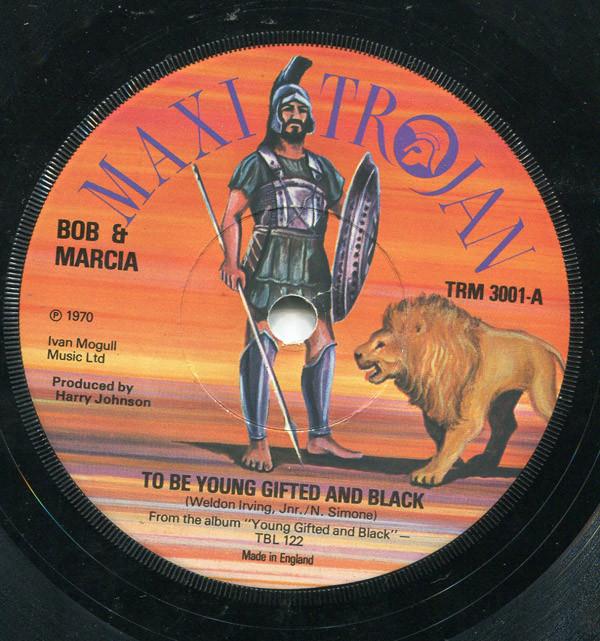 

7inch Record BOB & MARCIA - To Be Young Gifted And Black TRM3001 Maxi Trojan 1970 UK Reggae, Ska & Dub Used