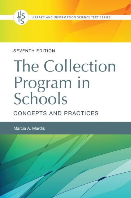 The The Collection Program In Schools : Concepts and Practices Book